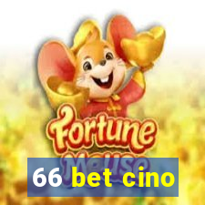66 bet cino